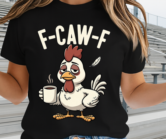 F-Caw-F Funny Goose Shirt  -  Unisex Graphic T-Shirt