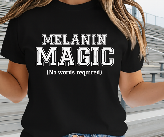 Melanin Magic Black History Graphic Shirt - African Pride Shirt