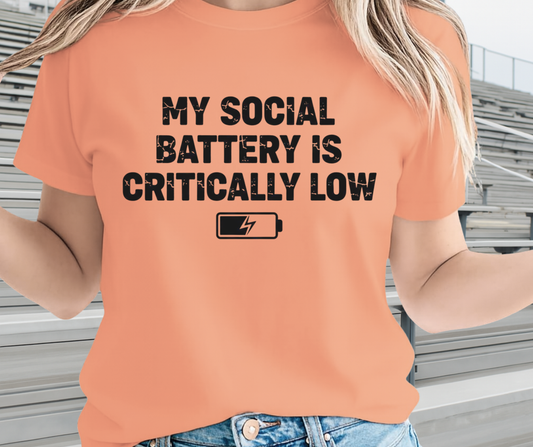 My Social Battery Is Critically Low - Funny Graphic Tee